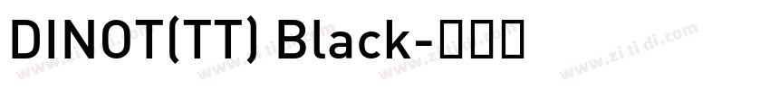 DINOT(TT) Black字体转换
